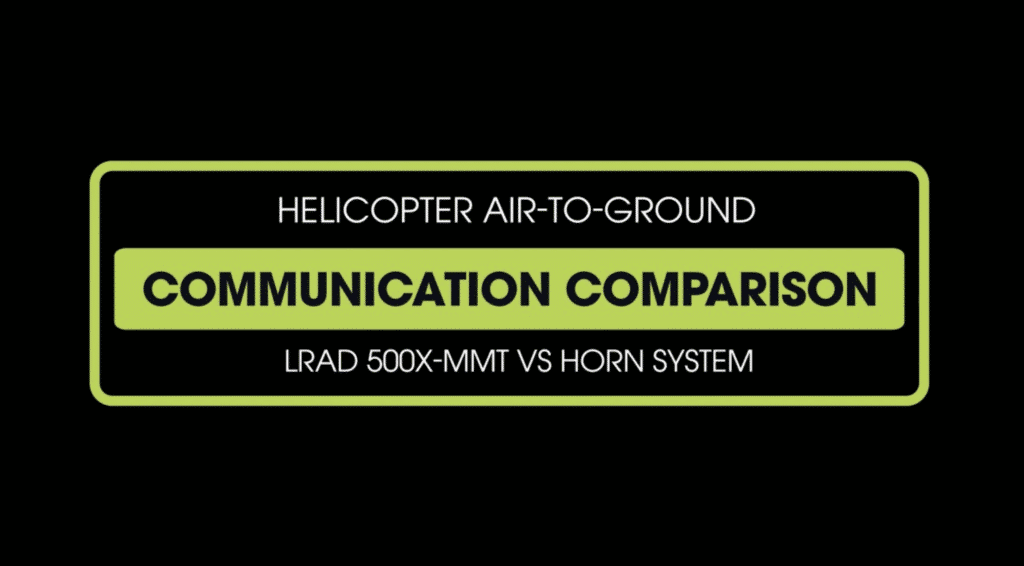 Helicopter Mounted Air to Ground Communication – Horn System vs. LRAD
