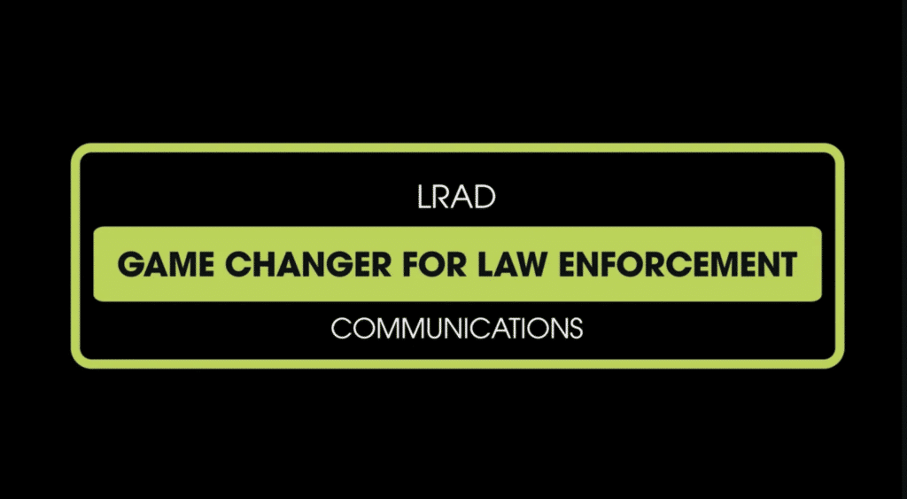 LRAD is a Game Changer for Law Enforcement Communications