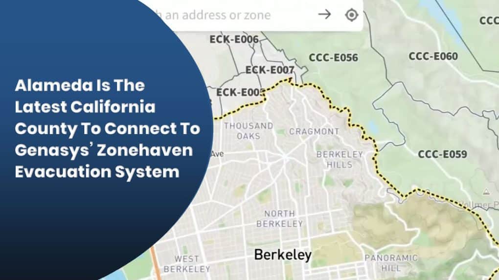 Alameda County, CA Connects to Genasys’ Zonehaven System