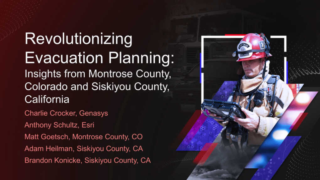 Genasys & Esri Webinar – Revolutionizing Evacuation Planning