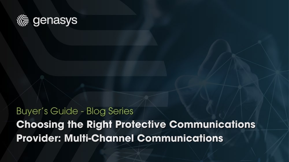 Choosing the Right Protective Communications Provider: Multi-Channel Communications