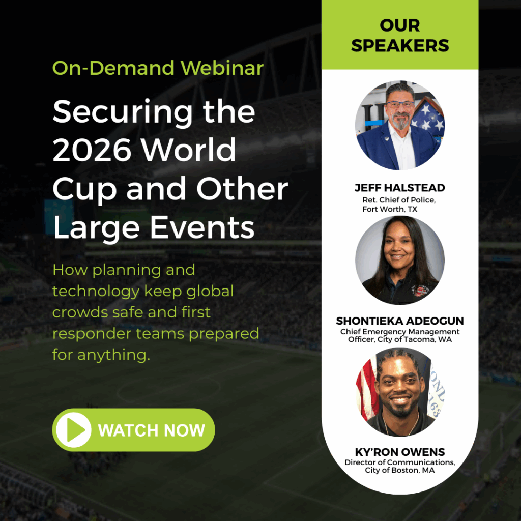 Webinar promo graphic titled “Securing the 2026 World Cup and Other Large Events” highlights World Cup 2026 Preparedness, featuring Jeff Halstead, Shontieka Adeogun, and Ky’ron Owens with a stadium backdrop and a “Watch Now” button.