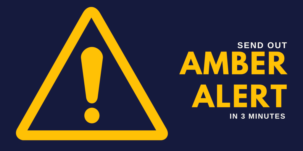 Amber Alert—Done in 3 Minutes