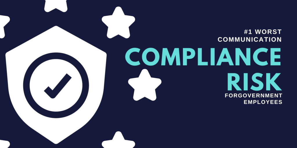 No. 1 Worst Communication Compliance Risks for Government Employees