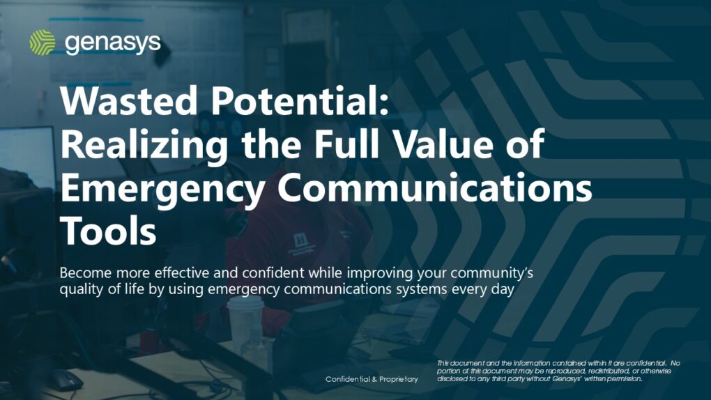 Wasted Potential: Realizing the Full Value of Emergency Communications Tools